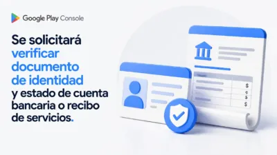 Google Play Console ahora solicita documentos 
