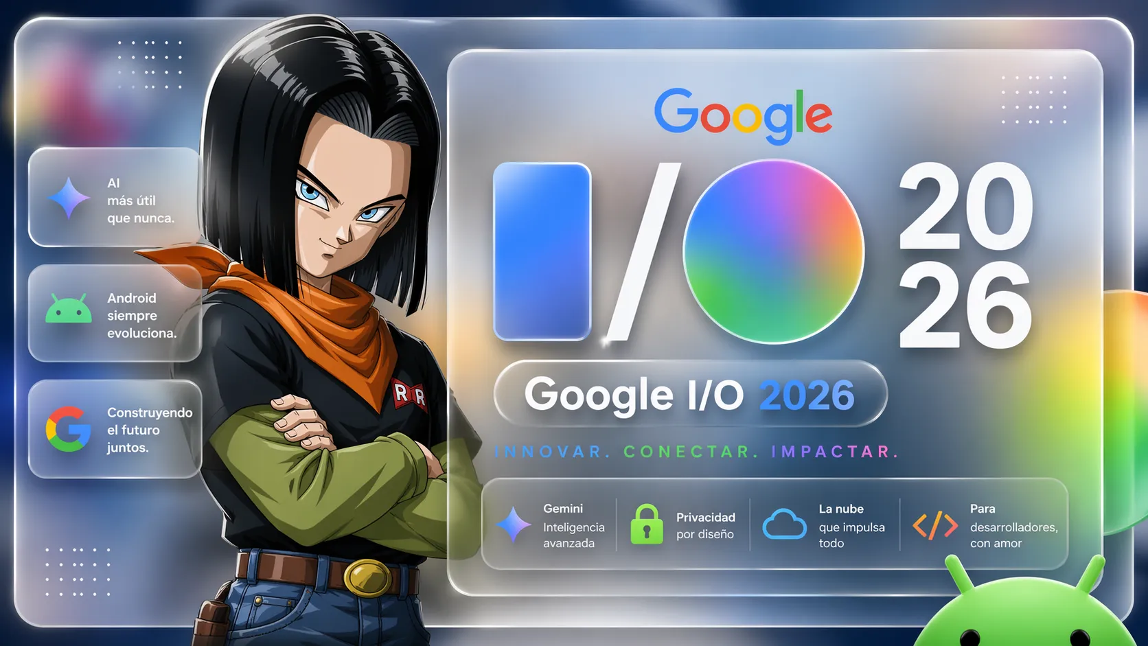 Google I/O 2026: Todo sobre Android 17 y las Novedades de Gemini