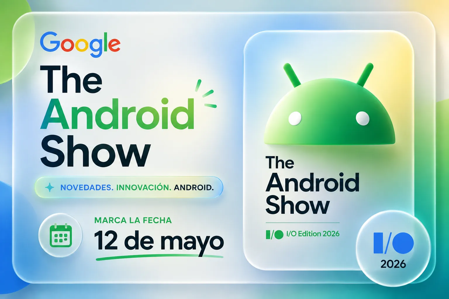 The Android Show estar&aacute; en vivo el 12 de mayo del 2026