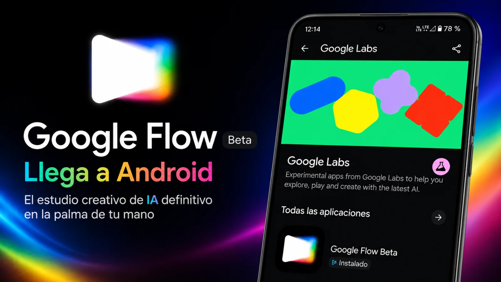 Google Flow para Android ya disponible: Crea videos e imágenes IA con Veo y Nano Banana