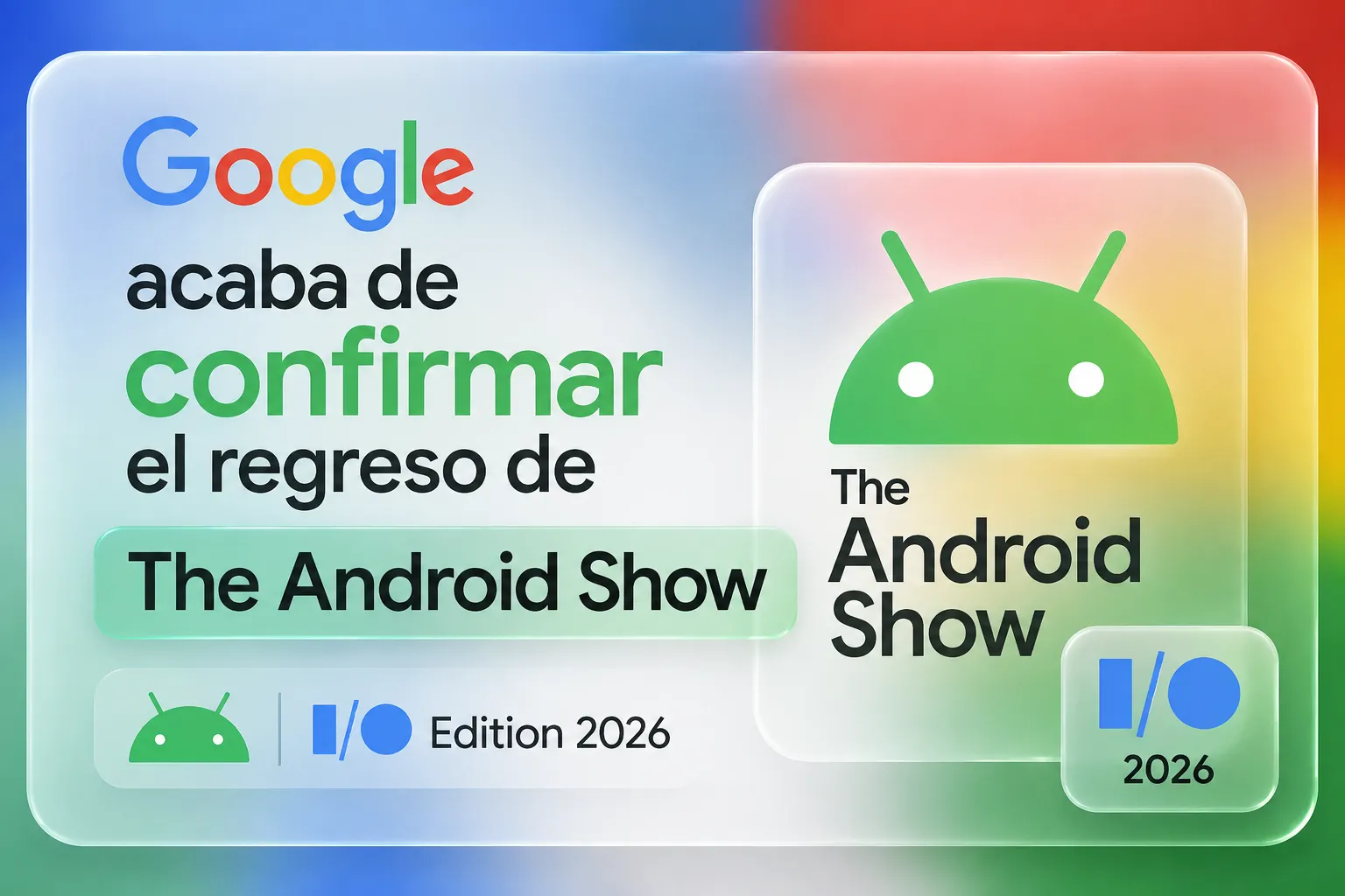 Acaban de confirmar The Android Show